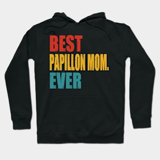 Vintage Best Papillon Mom Ever Hoodie